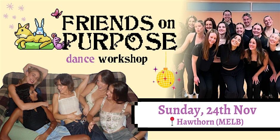 Friends On Purpose: 90's-2000's Dance Workshop