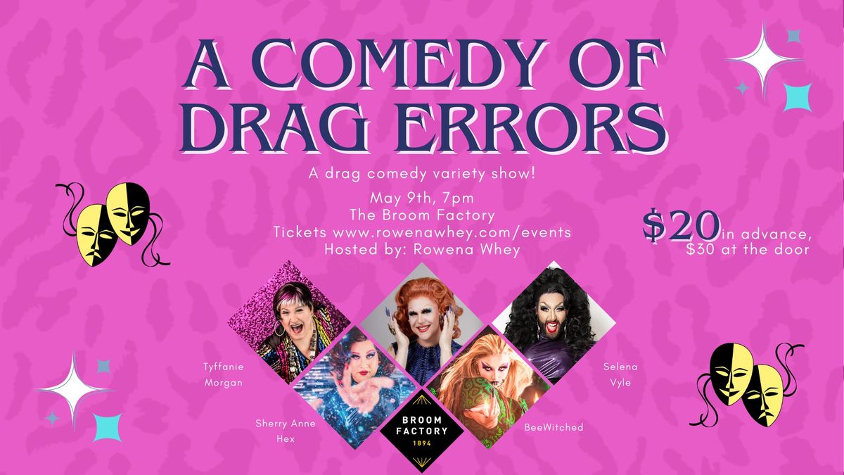 A Comedy of Drag Errors