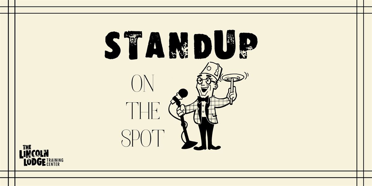 Standup On The Spot  MONDAYS \/\/ Sept 30-Nov 4