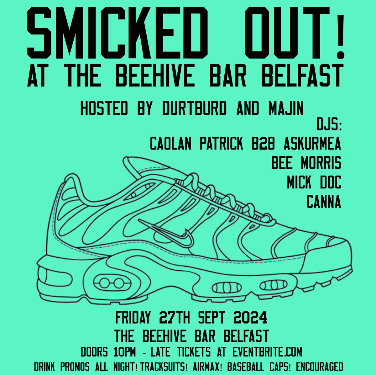 SMICKED OUT! AT THE BEEHIVE! with Durtburd \/\/ Caolan Patrick \/\/ Bee Morris