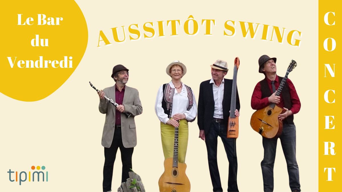 Aussit\u00f4t Swing - Concert \ud83e\ude95