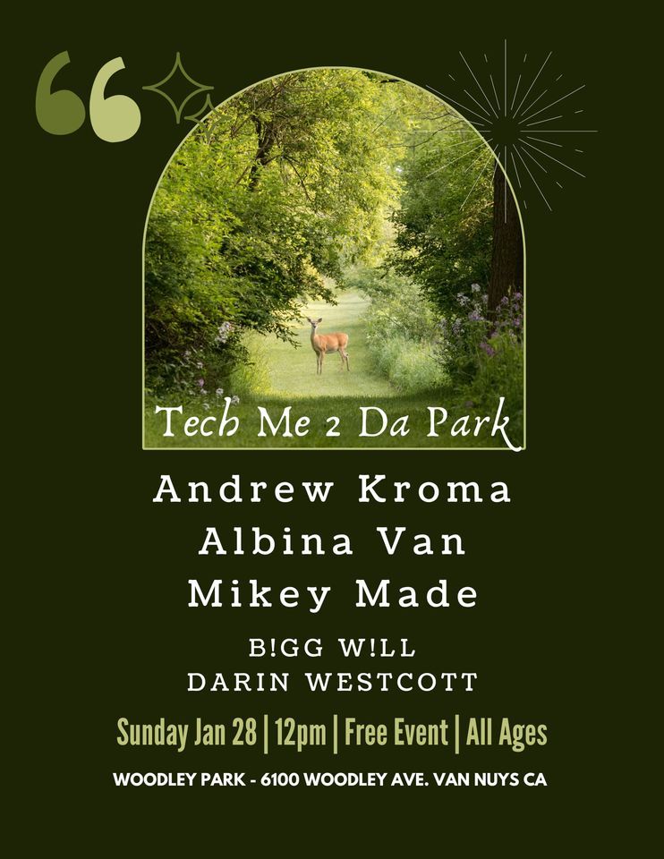 TECH ME 2 DA PARK | ANDREW KROMA + ALBINA VAN + MIKEY MADE