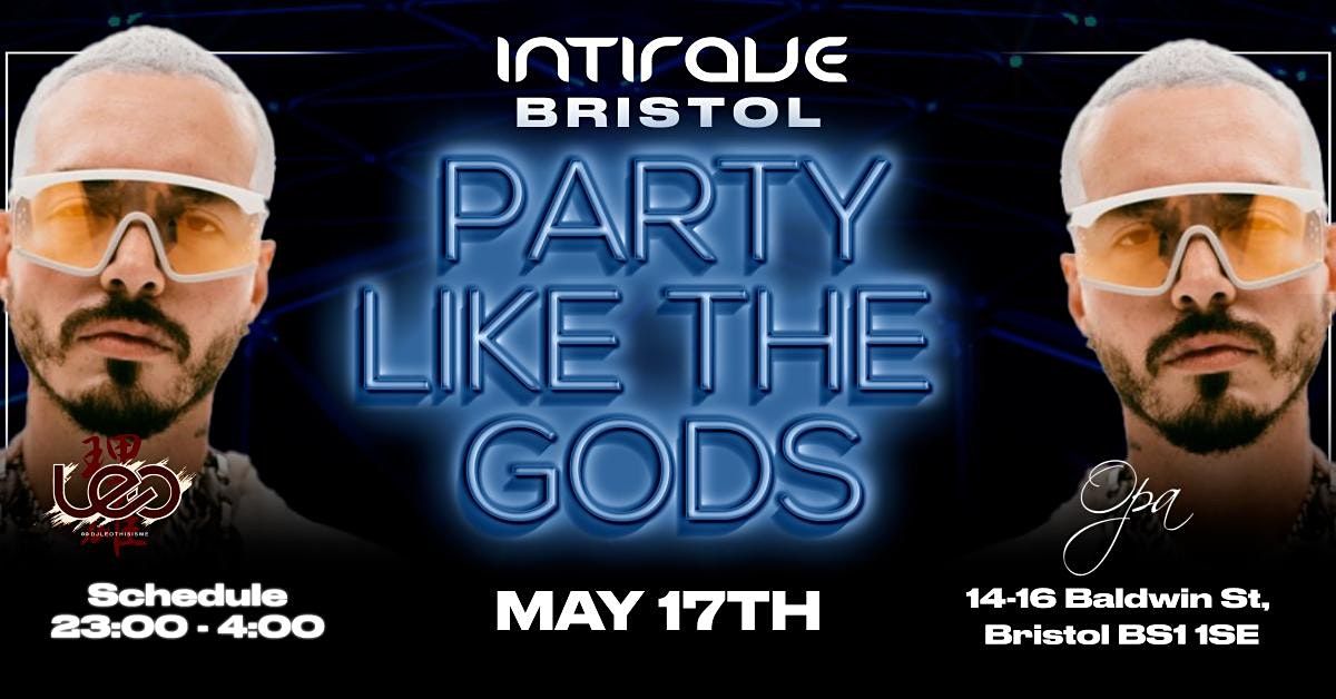 Intirave Tuesdays \/ Party Like The Gods at Opa