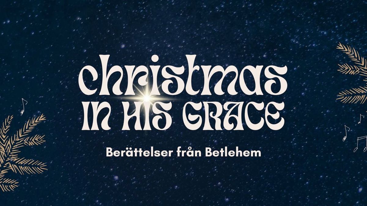 Christmas In His Grace - Ber\u00e4ttelser fr\u00e5n Betlehem