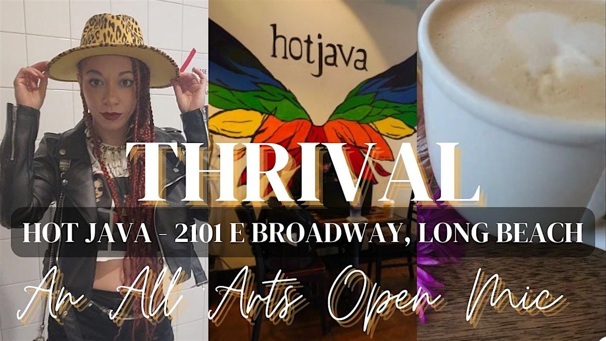 THRIVAL Open Mic: Hot Java - Long Beach