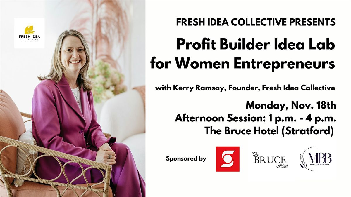 Profit Builder Idea Lab for Women Entrepreneurs (Afternoon Session)