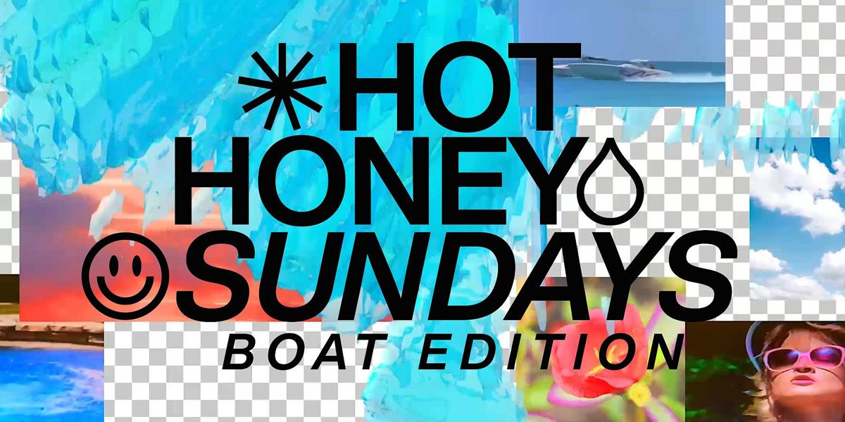 Hot Honey Sundays - Boat Edition - Part 2