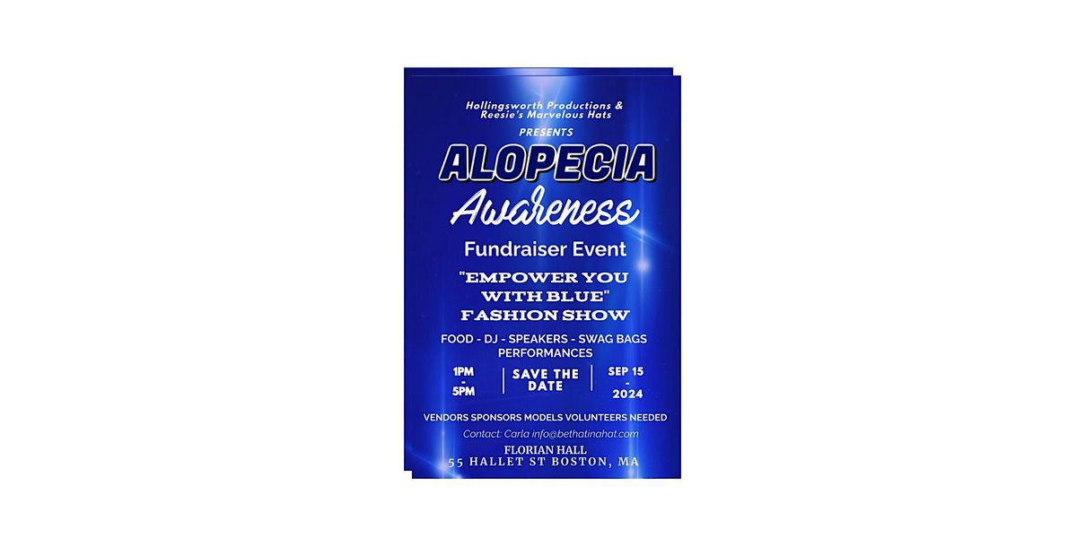 Alopecia Awareness "Empower You With Blue" Fashion Show Fundraiser