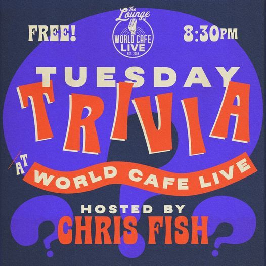 Tuesday Trivia *FREE* ~ The Lounge at World Cafe Live