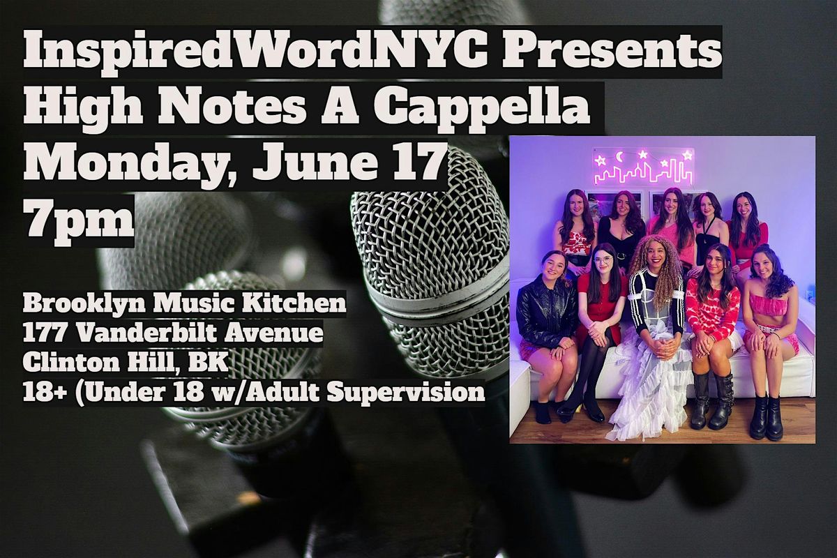 InspiredWordNYC Presents All-Female High Notes A Cappella at BMK