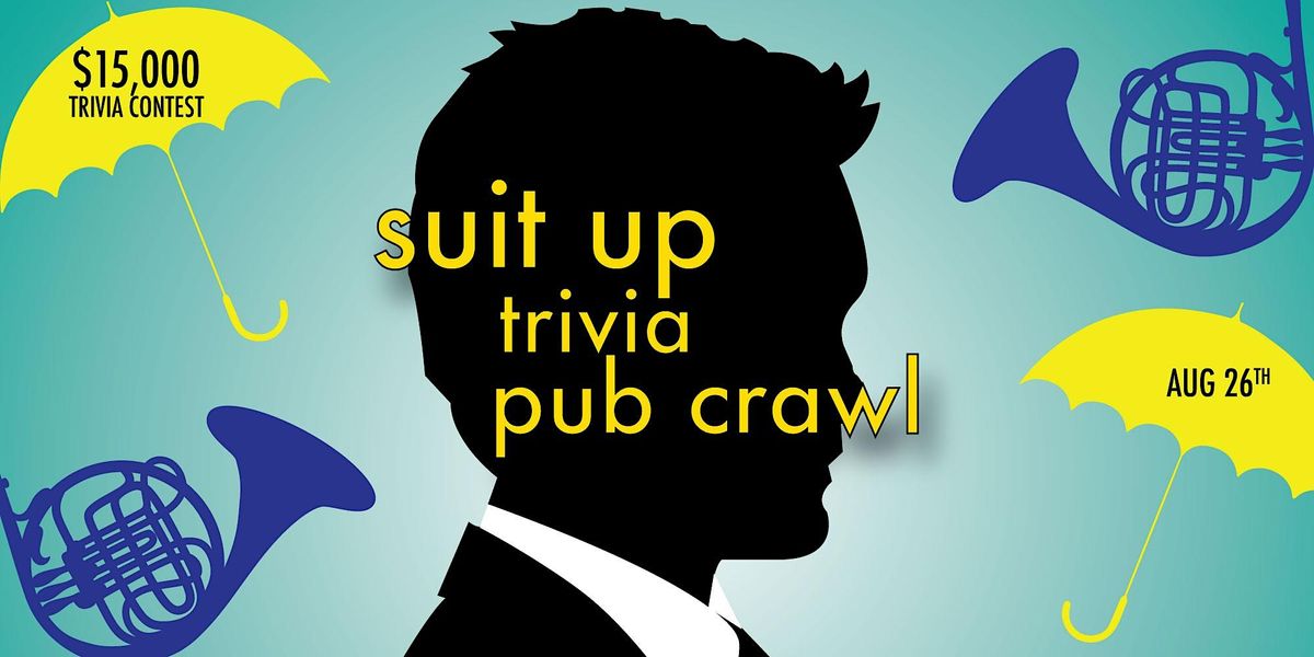 Dallas - Suit Up Trivia Pub Crawl - $15,000+ IN PRIZES!