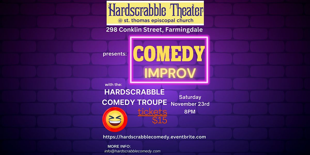 Hardscrabble Comedy Improv!