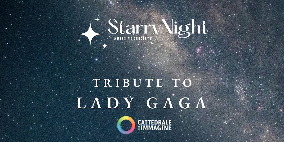 Starry Night- Tribute to Lady Gaga