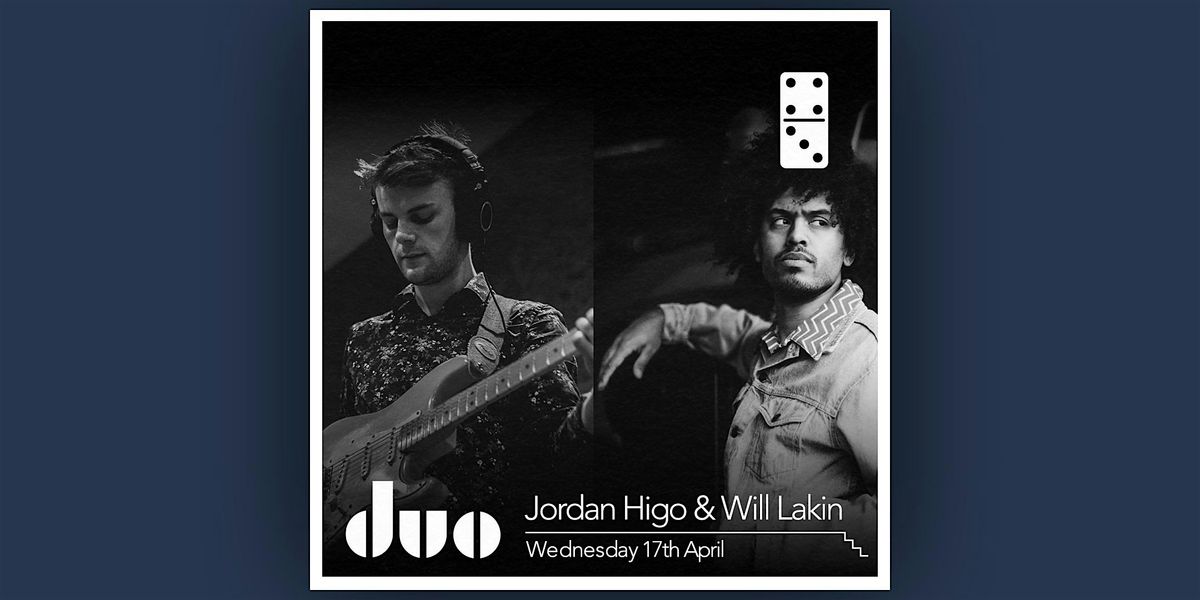 Jordan Higo & Will Lakin  - Live at The Domino Club