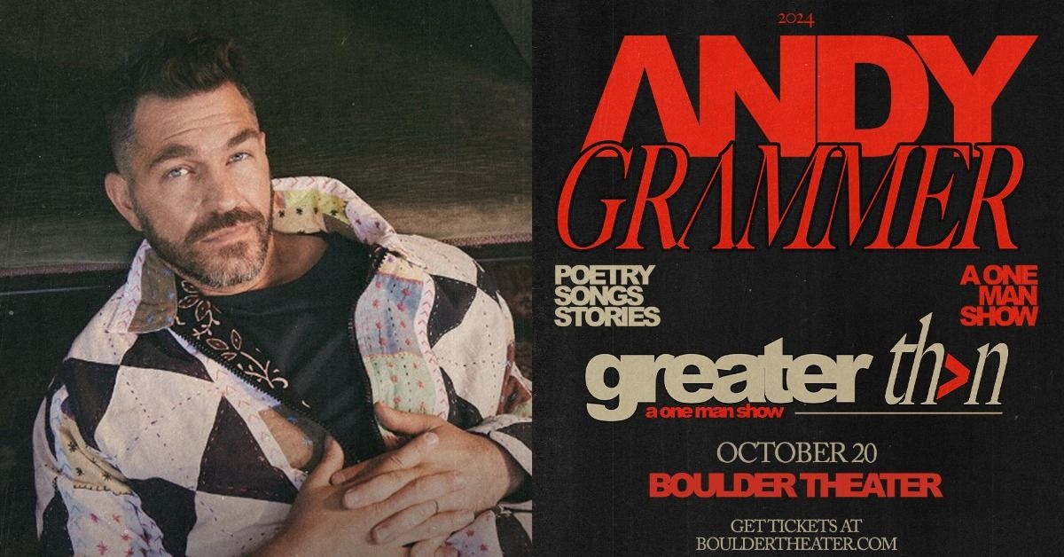 Andy Grammer - Greater Than: A One Man Show | Boulder Theater