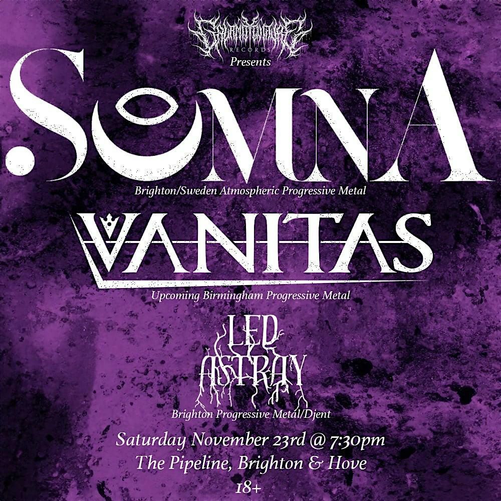 SOMNA + VANITAS + LED ASTRAY - Brighton