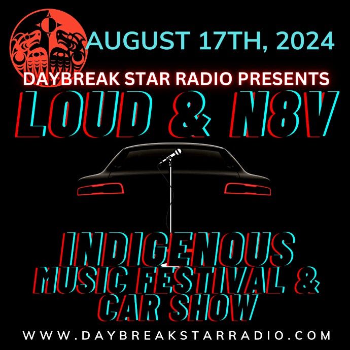 Loud & N8V Indigenous Music Festival & Car Show