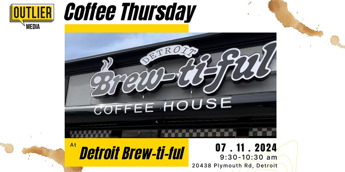 Coffee Thursday at Detroit Brew-ti-ful Coffee House