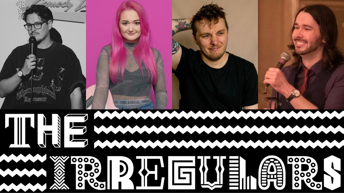 The Irregulars | Friday 25th Oct | The Jesters Comedy Club