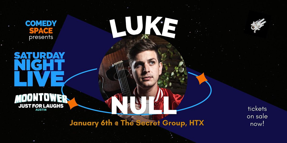 Luke Null (SNL, Just for Laughs)