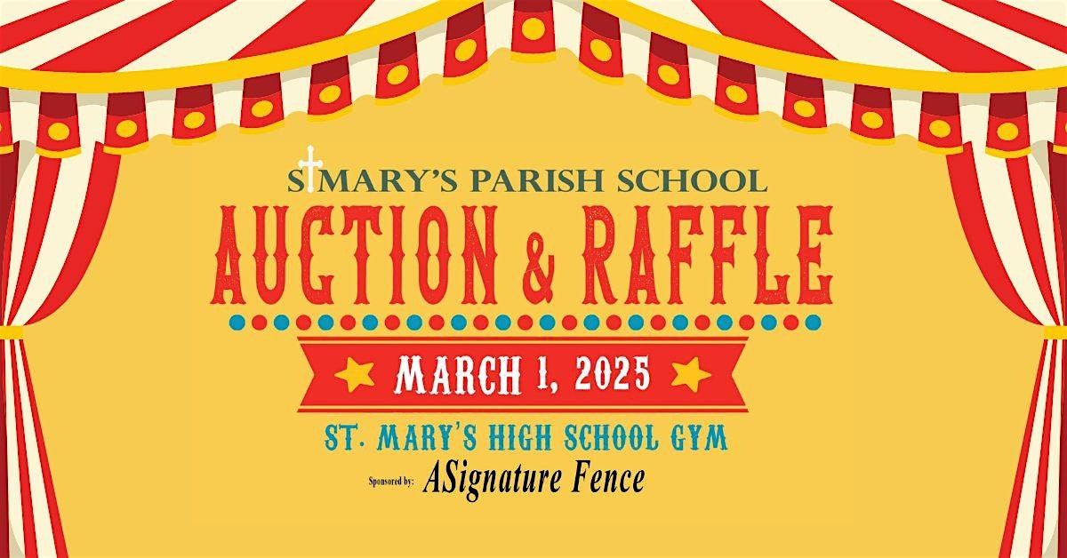 St. Mary's Parish School Westfield Auction & Raffle Presented by ASignature Fence