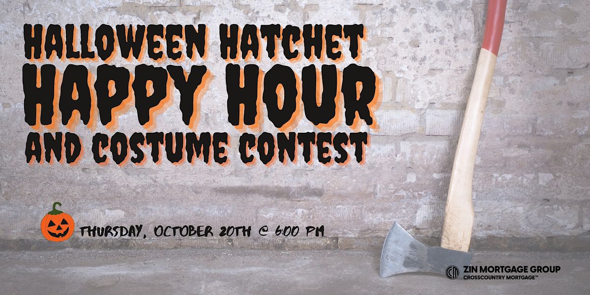 Halloween Hatchet Happy Hour and Costume Contest, Bury The Hatchet