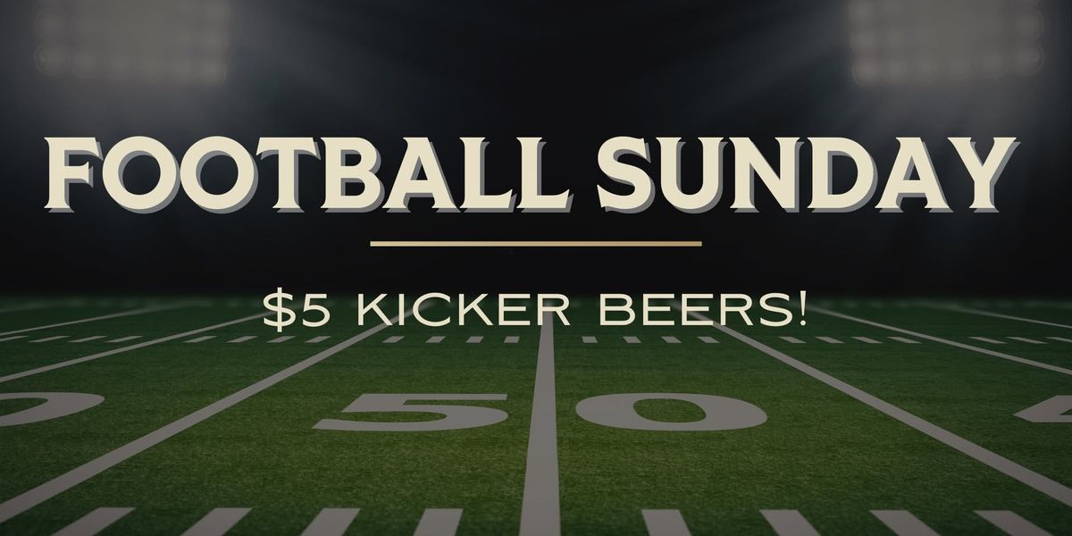 \ud83c\udfc8\ud83c\udf7bFOOTBALL SUNDAY: $5 KICKER DRAFTS\ud83c\udf7b\ud83c\udfc8