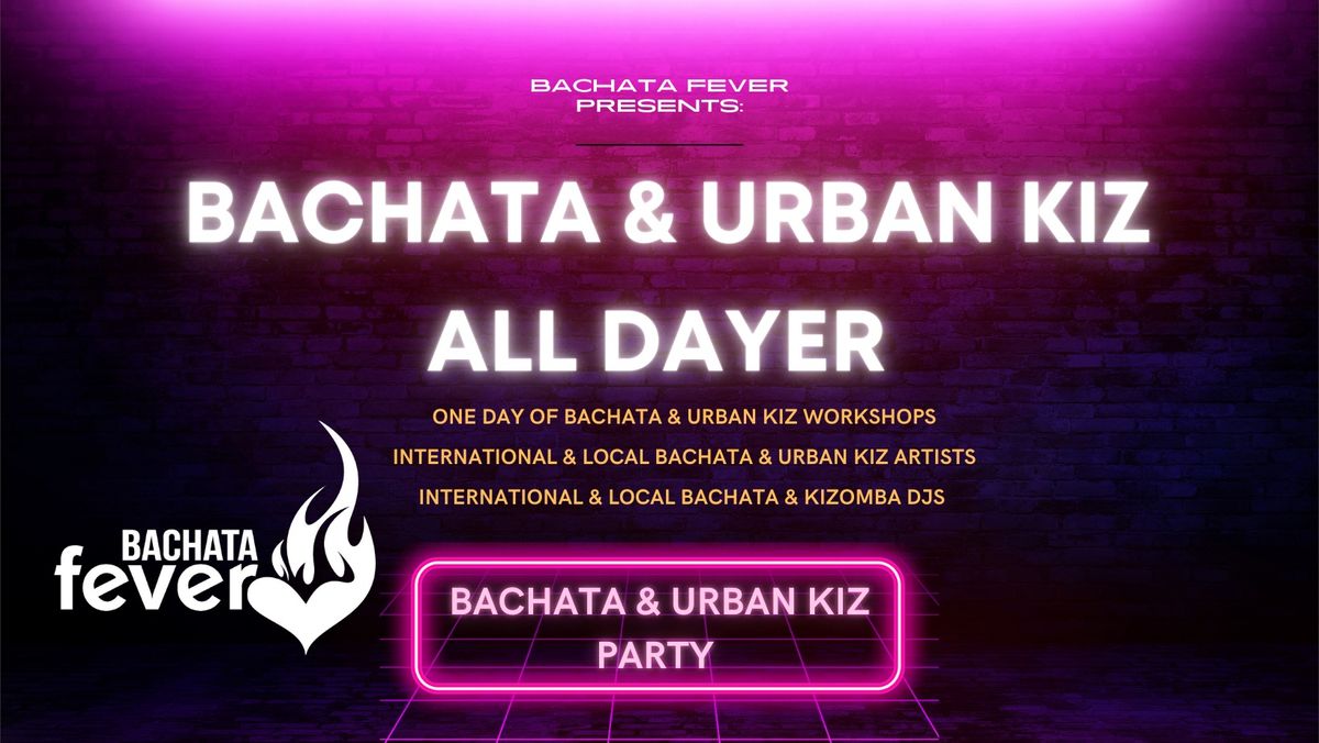 Bachata & Urban Kiz All Dayer 