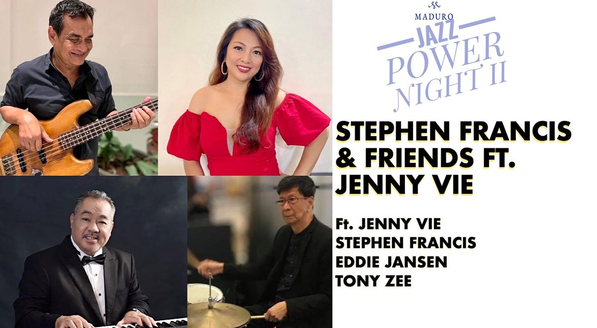 JAZZ POWER NIGHT II: An Evening with Stephen Francis & Friends ft.Jenny Vie