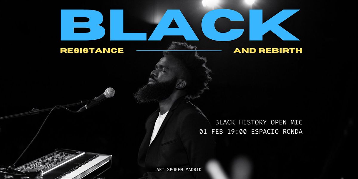 Art Spoken Madrid, Black History Month: Black Resistance and Rebirth