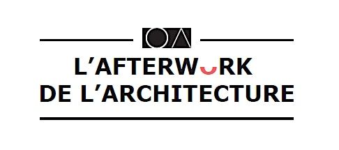 L'afterwork de l'Architecture