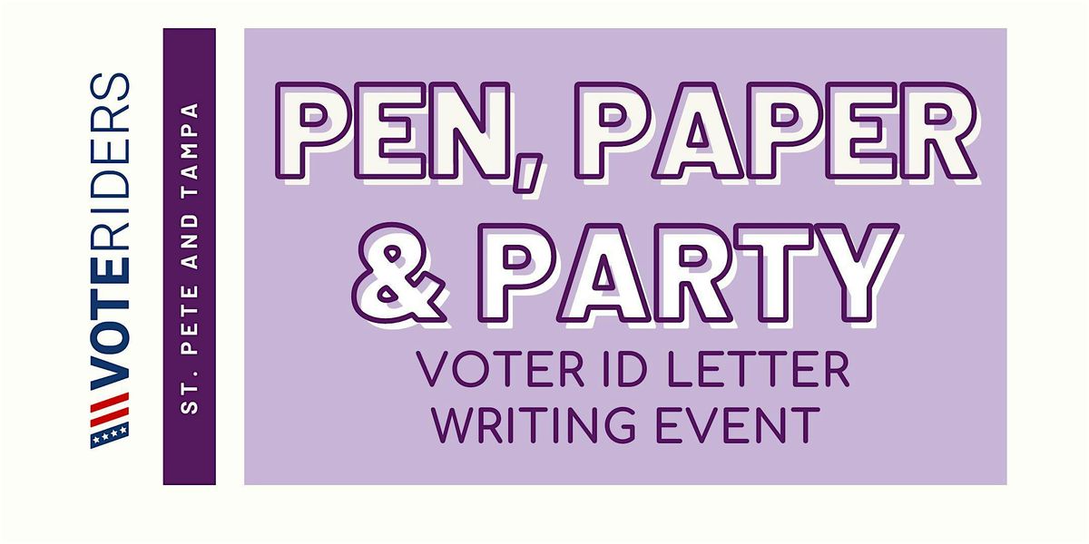 Pen, Paper, & Party: Voter ID Letter Writing Event.