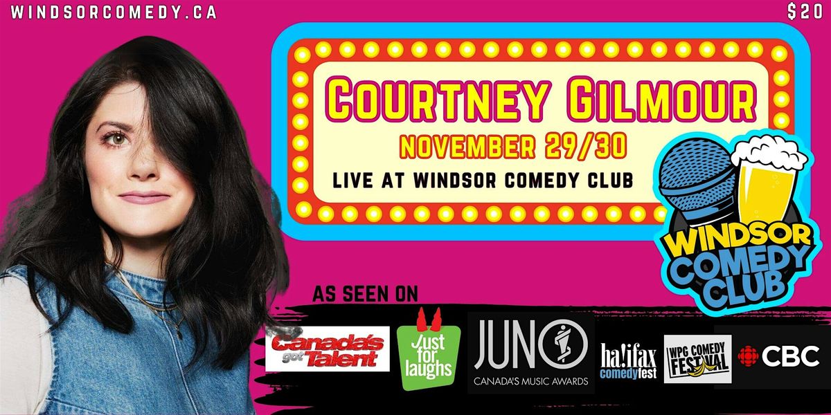 Courtney Gilmour Live at Windsor Comedy Club (FRIDAY)