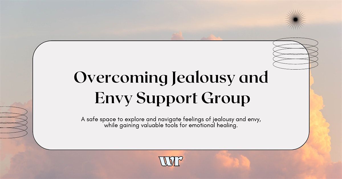 Warrior Reminder: Jealousy and Envy Support Group