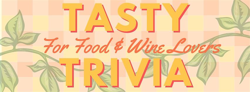 TASTY TRIVIA - FREE food & drinks Trivia quiz night