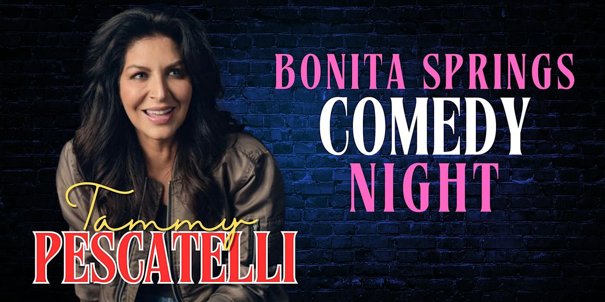 Bonita Springs Comedy Night with Tammy Pescatelli