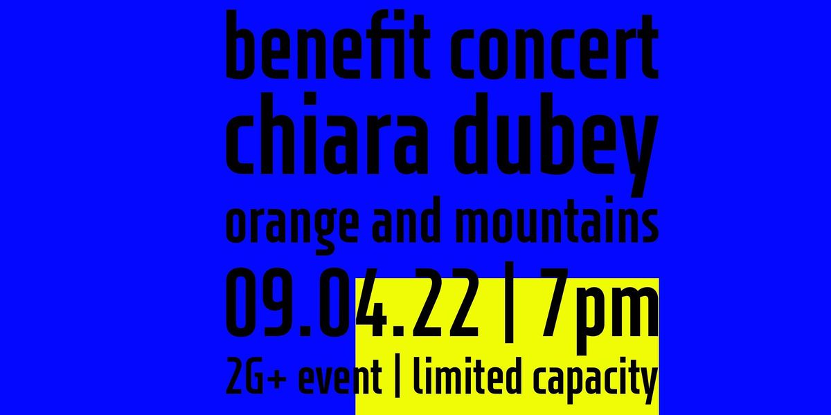 benefit concert \/ Chiara Dubey & Orange and Mountains