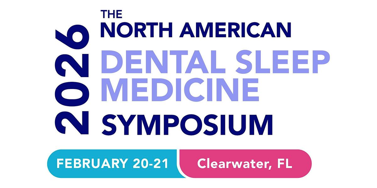 The North American Dental Sleep Medicine Symposium 2026