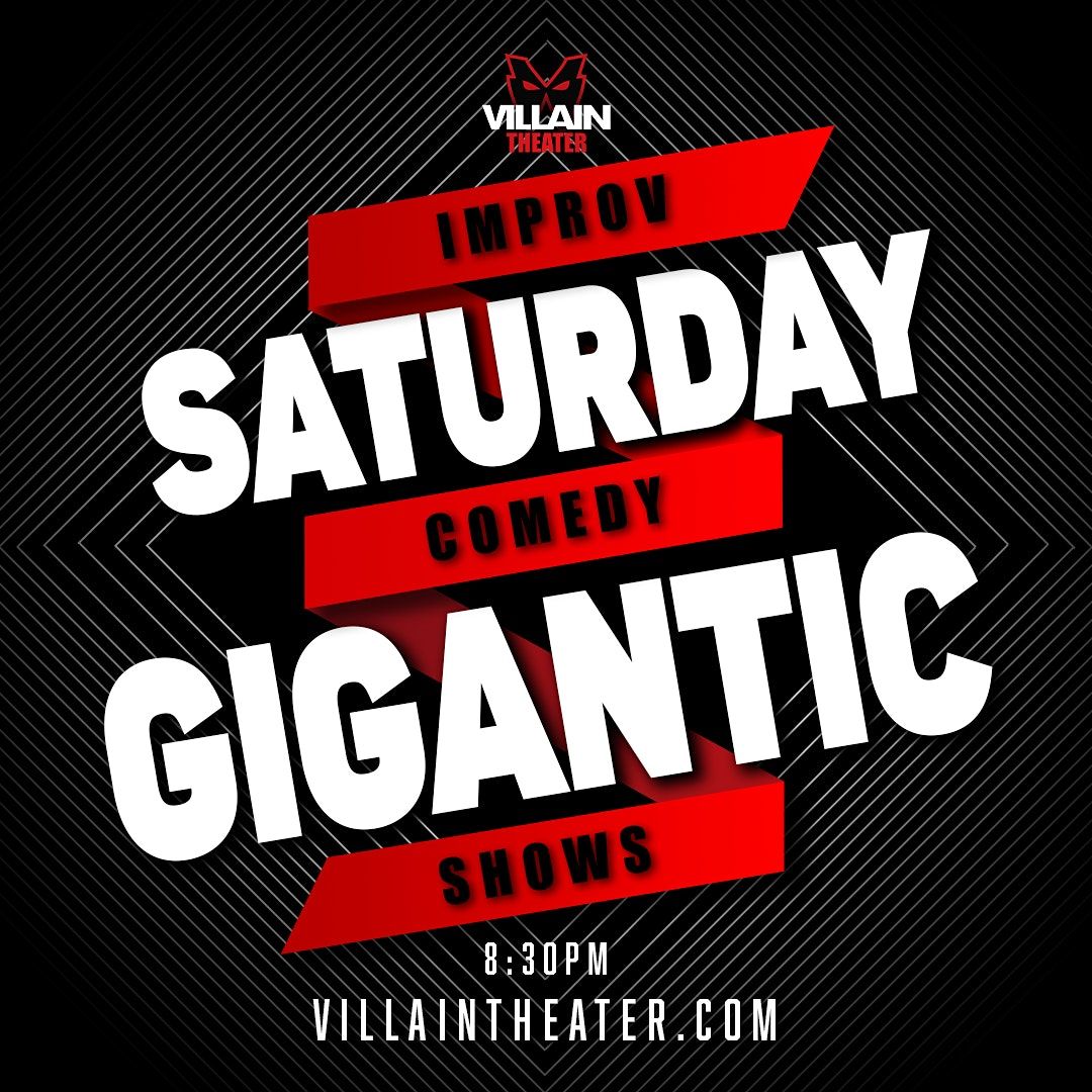 Saturday Gigantic Improv Comedy Show