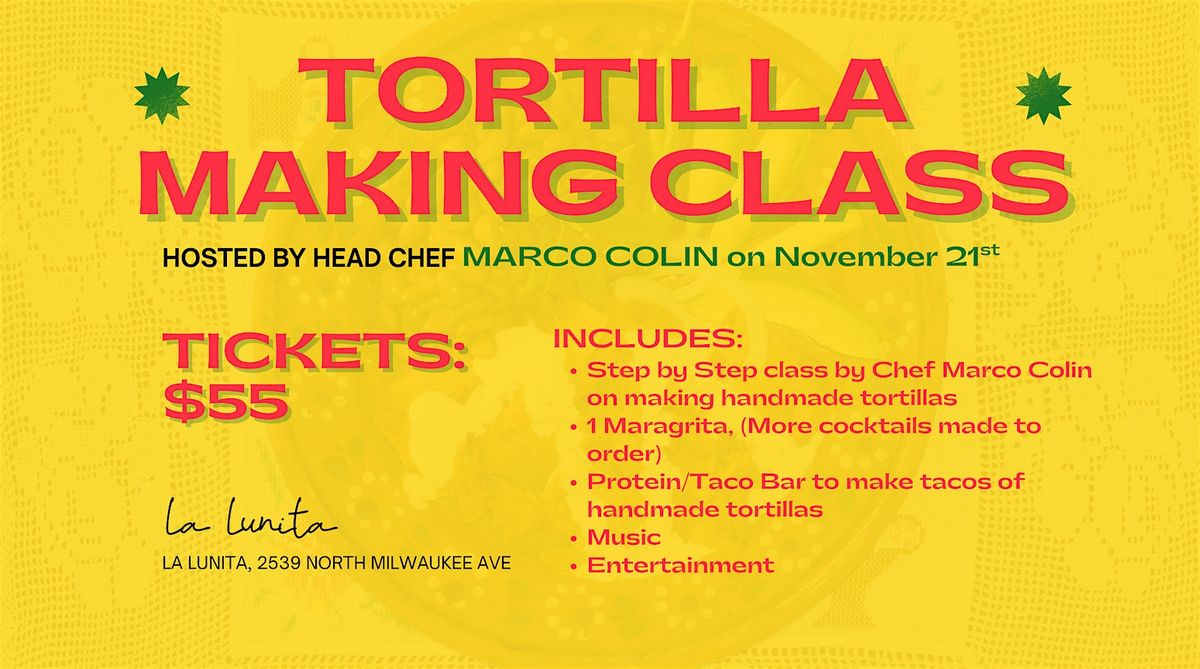 Tortilla and Taco making Class!