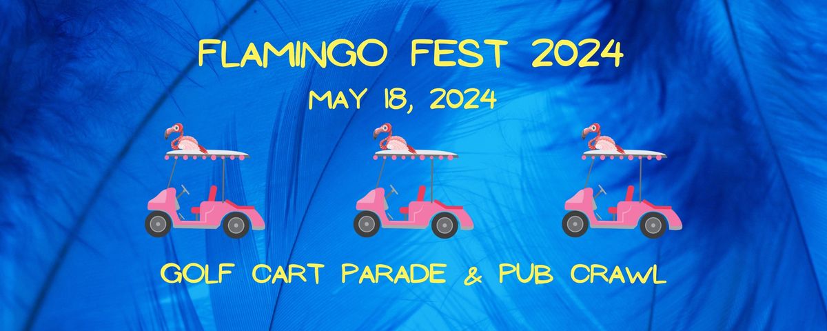 Flamingo Fest Golf Cart Parade & Pub Crawl