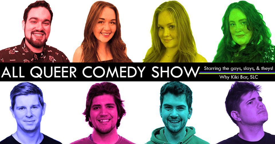 ALL QUEER COMEDY SHOW!