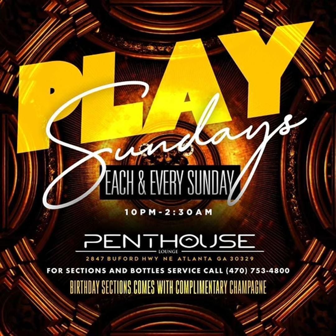 Play Sundays @ Penthouse Atl