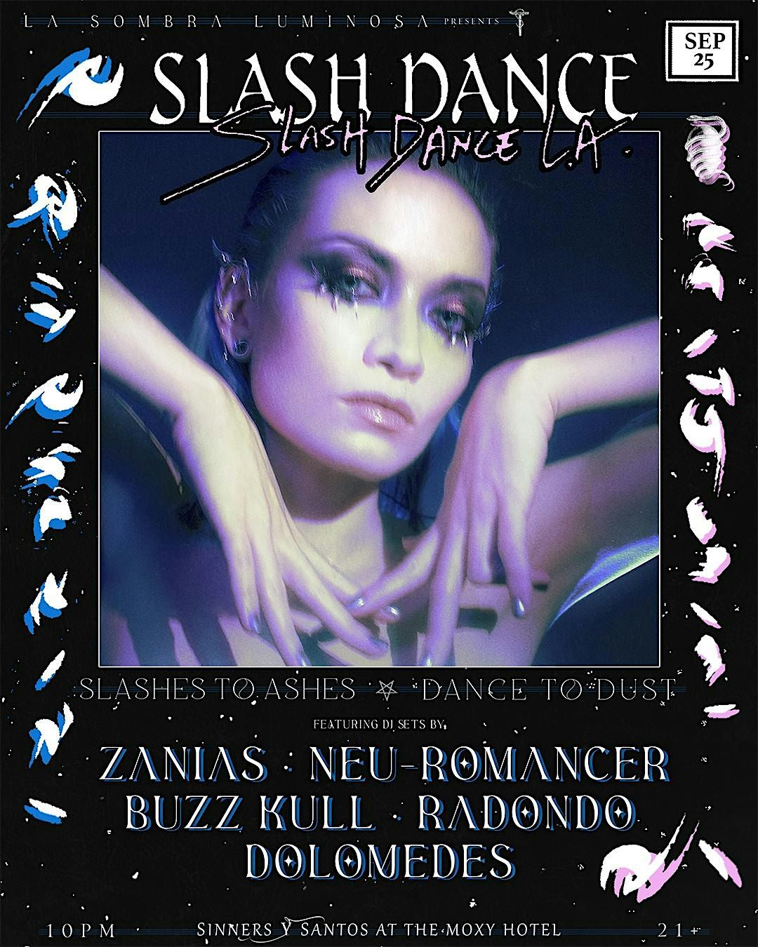 SLASH DANCE LA: ZANIAS \u00b7 NEU-ROMANCER \u00b7 BUZZ KULL \u00b7 RADONDO \u00b7 DOLOMEDES