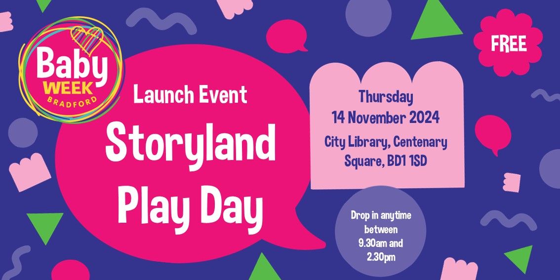 Storyland Play Day *Baby Week Bradford Launch Event*