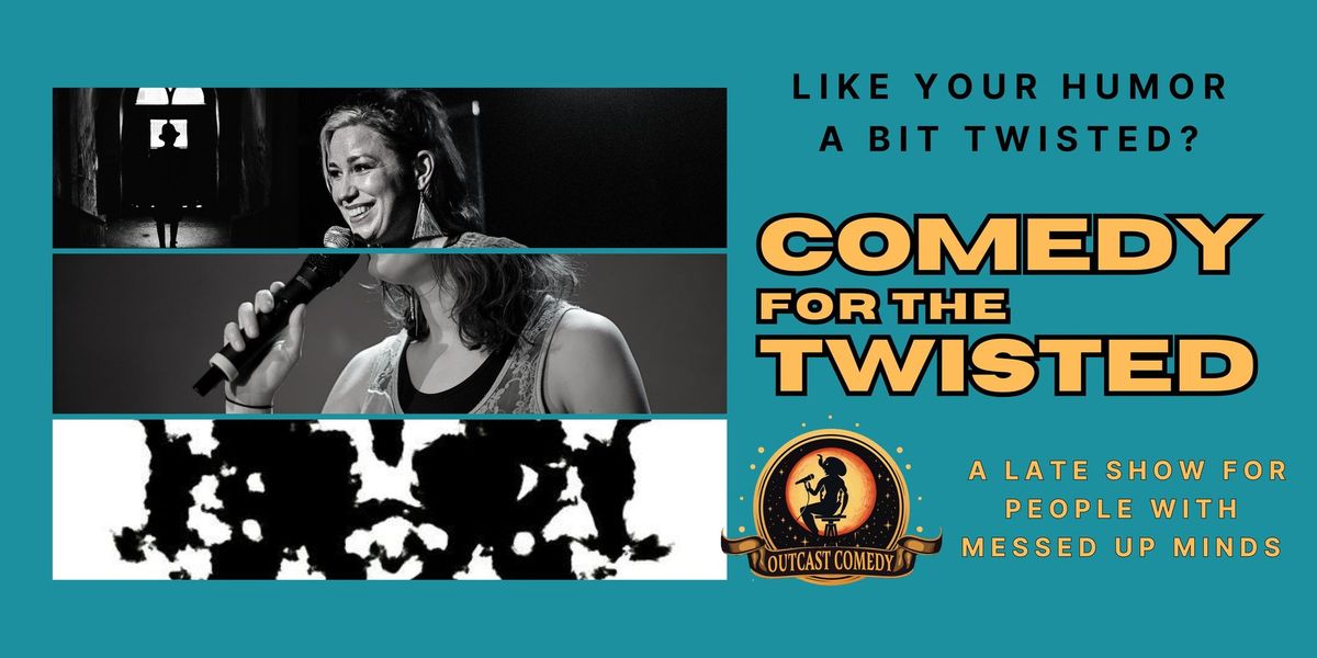 Comedy for the Twisted SEPTEMBER 27