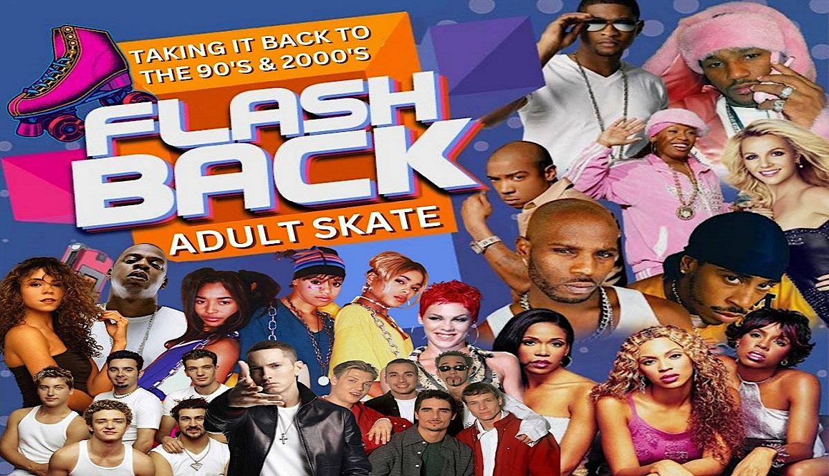 Flashback Adult Skate Night - 90's & 2000's Music