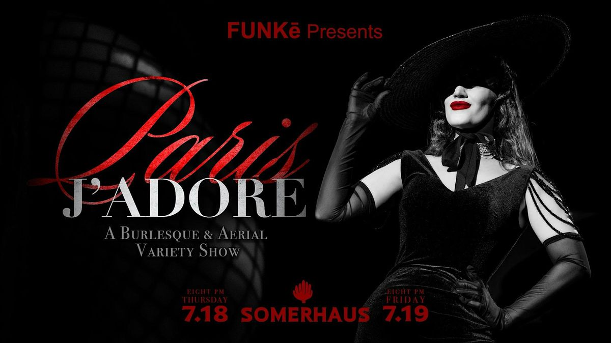 Paris, J'Adore! - Burlesque & Aerial Variety Show