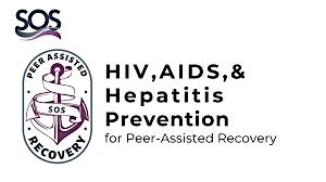 HIV, AIDS, & Hepatitas Prevention for Peer Assisted Recovery