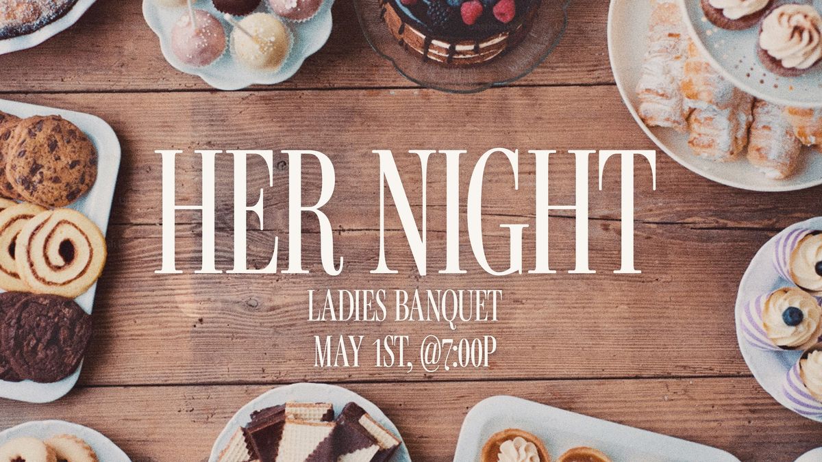 Her Night: Ladies Banquet